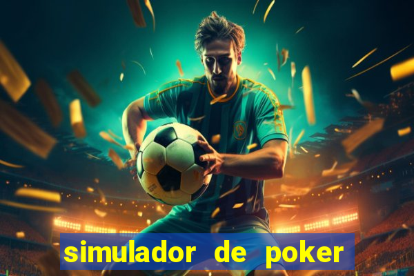 simulador de poker texas holdem gratis